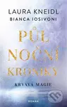 Půlnoční kroniky: Krvavá magie - Bianca Iosivoni, Laura Kneidl - kniha z kategorie Romantická