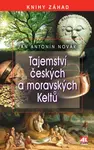 Tajemství českých a moravských Keltů - Jan A. Novák - kniha z kategorie Historie