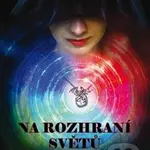 Na rozhraní světů (Proměna) - Jana Švábová - kniha z kategorie Sci-fi a fantasy
