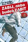 Zabij, nebo budeš zabit - Kniha druhá - Ed Brubaker, Sean Phillips (Ilustrátor) - kniha z kategorie Komiksy