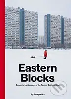 Eastern Blocks (Concrete Landscapes of the Former Eastern Bloc) - kniha z kategorie Architektura
