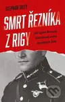 Smrt řezníka z Rigy (Jak agent Mosadu zlikvidoval vraha lotyšských Židů) - kniha z kategorie Thrillery