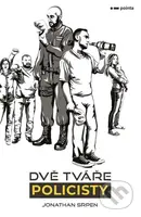 Dvě tváře policisty - Jonathan Srpen - kniha z kategorie Společenská beletrie