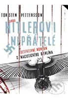 Hitlerovi nepřátelé - Torsten Pettersson - kniha z kategorie Detektivky