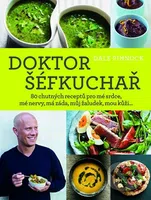 Doktor šéfkuchař (80 chutných receptů pro mé srdce, mé nervy, má záda, můj žaludek, mou kůži...) - kniha z kategorie Diety a zdravá výživa