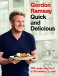 Gordon Ramsay Quick and Delicious (100 recipes in 30 minutes or less) - kniha z kategorie Kuchařky
