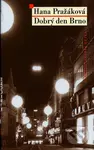 Dobrý den Brno - Hana Pražáková - kniha z kategorie Společenská beletrie