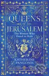 Queens of Jerusalem (The Women Who Dared to Rule) - Katherine Pangonis - kniha z kategorie Beletrie
