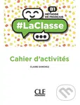 LaClasse B1: Cahier d´activités - Claire Sanchez - kniha z kategorie Jazykové učebnice a slovníky