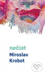 Nečíst - Miroslav Krobot - kniha z kategorie Společenská beletrie