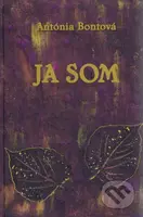 Ja som - Antónia Bontová - kniha z kategorie Sci-fi a fantasy