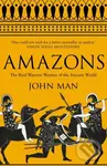 Amazons - John Man