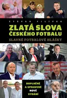 Zlatá slova českého fotbalu (Slavné fotbalové hlášky) - kniha z kategorie Kolektivní sporty