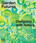 Garden Futures - Mateo Kries, Viviane Stappmanns - kniha z kategorie Zahradní architektura