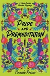 Pride and Premeditation - Tirzah Price