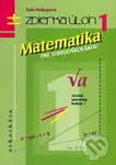 Matematika pre stredoškolákov 1 (Zbierka úloh) - Soňa Holéczyová - kniha z kategorie Gymnázia