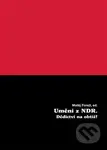 Umění z NDR (Dědictví na obtíž?) - Matěj Forejt - kniha z kategorie Umění, design a architektura