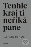 Tenhle kraj ti neříká pane - Jaromír Urban - kniha z kategorie Poezie
