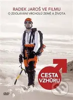 Cesta vzhůru - David Čálek, Radek Jaroš - film z kategorie Dokumentární