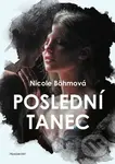 Poslední tanec - Nicole Böhm - kniha z kategorie Beletrie pro děti