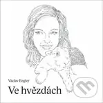 Ve hvězdách - Václav Engler