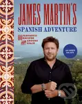 James Martin's Spanish Adventure (80 Fantastic Recipes From Around Spain) - kniha z kategorie Národní kuchyně