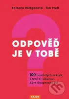 Odpověď je v tobě (100 neotřelých otázek, které ti ukážou, kým doopravdy jsi) - kniha z kategorie Seberozvoj