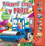 Pracovné stroje v práci - objavuj zvuky - kniha z kategorie Beletrie pro děti