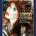 Temnými cestami (Pevná väzba) - Gregorz Rosinski,  Yves Sente - kniha z kategorie Komiksy