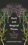 Dark and Magical Places - Christopher Kemp