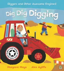 Awesome Engines: Dig Dig Digging - Margaret Mayo