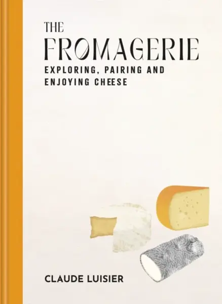 The Fromagerie - Claude Luisier