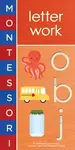 Montessori: Letter Work - Bobby George, June George