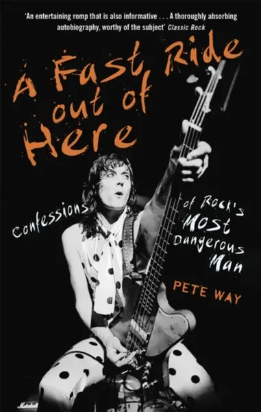 A Fast Ride Out of Here - Pete Way