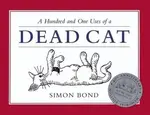 101 Uses of a Dead Cat - Simon Bond