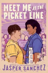 Meet Me at the Picket Line - Jasper Sanchez