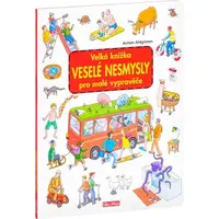 ELLA & MAX VESELÉ NESMYSLY Velká knížka pro malé vypravěče, mix, velikost