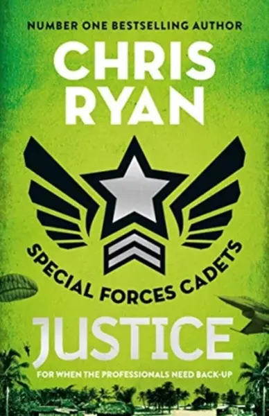 Special Forces Cadets 3: Justice - Chris Ryan