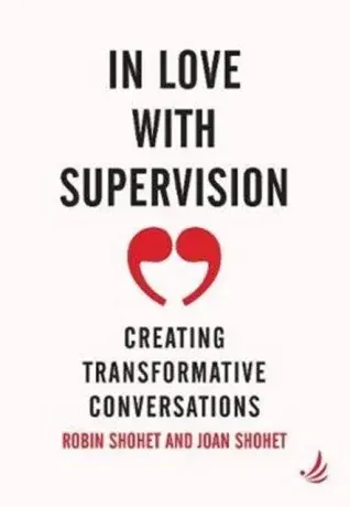 In Love with Supervision - Robin Shohet, Joan Shohet