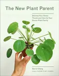 The New Plant Parent - Darryl Cheng