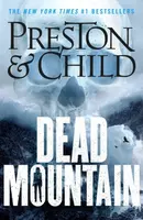 Dead Mountain - Douglas Preston, Lincoln Child