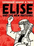 Elise and the New Partisans - Jacques Tardi, Dominique Grange