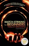 Match-Striking for Beginners - Tracey Breeden
