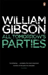 All Tomorrow's Parties - William Gibson
