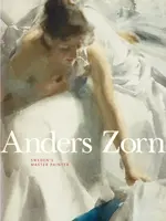 Anders Zorn - Hans Hendrik Brummer, Per Hedstrom, Johan Cederlund, James A. Ganz