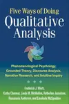 Five Ways of Doing Qualitative Analysis - Kathy Charmaz, Emalinda  McSpadden, Rosemarie  Anderson, Linda M.  McMullen, Frederick J.  Wertz