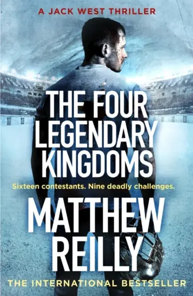 The Four Legendary Kingdoms - Matthew Reilly