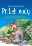Príbeh vody (Ako Janko zistil, odkiaľ sa dostane čistá voda do kohútika) - kniha z kategorie Pro děti