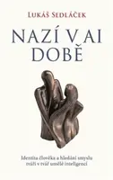 Nazí v AI době - Lukáš Sedláček