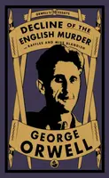 Decline of the English Murder - George Orwell